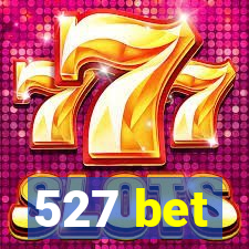 527 bet